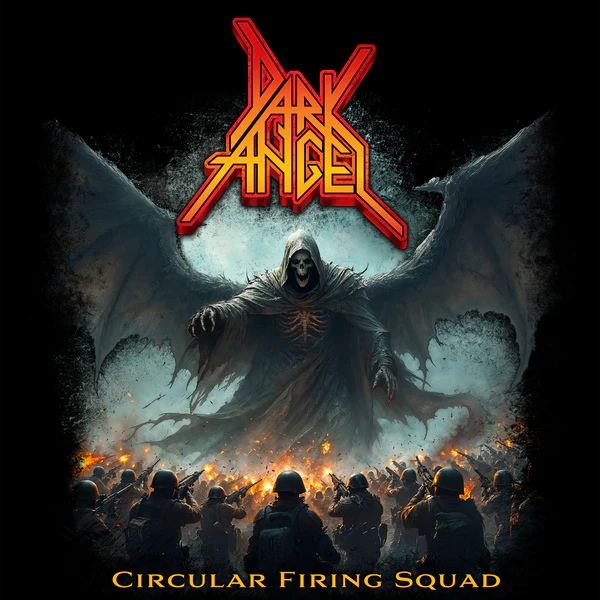 DARK ANGEL- CIRCULAR FIRING SQUAD (SINGLE) 2025